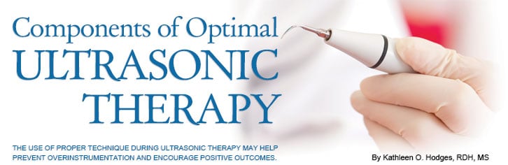 Components of Optimal Ultrasonic Therapy - Dimensions of Dental Hygiene