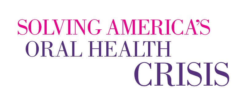 Solving Americas Oral Health Crisis